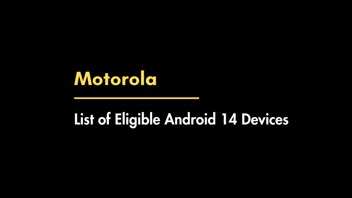 Motorola Android 14 Update Eligible Devices List TheMobileHunt