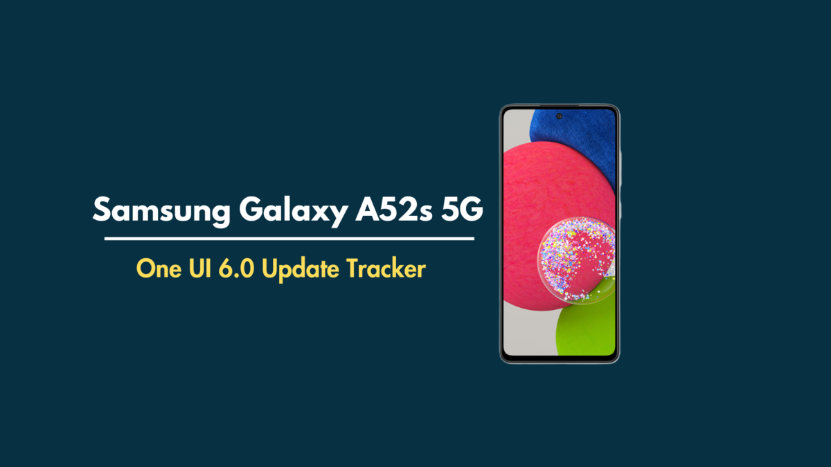 Samsung Galaxy A52s One UI 6.0 Android 14 update