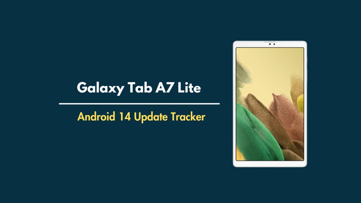 Galaxy Tab A7 Lite Android 14 update