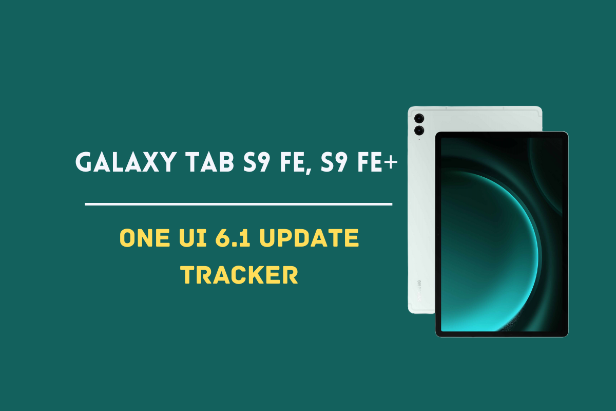 Galaxy Tab S9 FE Plus One UI 6.1 Update