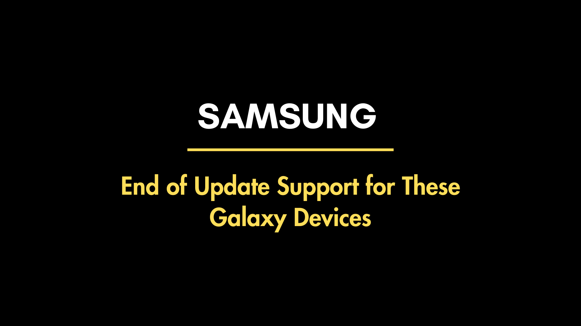 Software support removed for Galaxy devices
