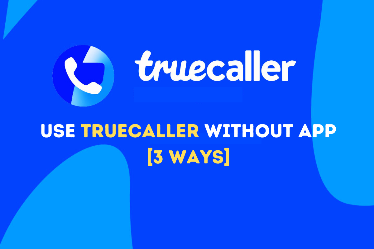 Use Truecaller without app